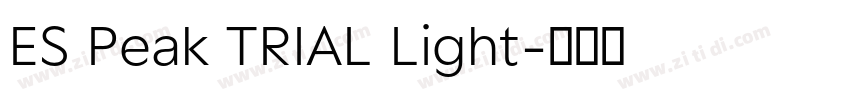 ES Peak TRIAL Light字体转换 ES Peak TRIAL Light字体转换